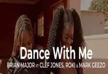 brian major ft roki clef jones mark geezo denilson musekiwa dance with me