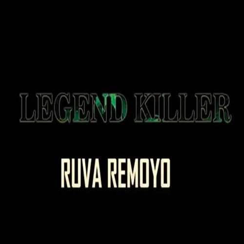 legend killer ruva remoyo