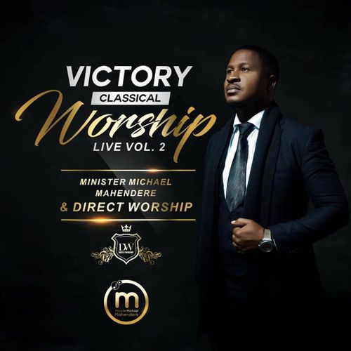 minister michael mahendere victory classical worship 2 album