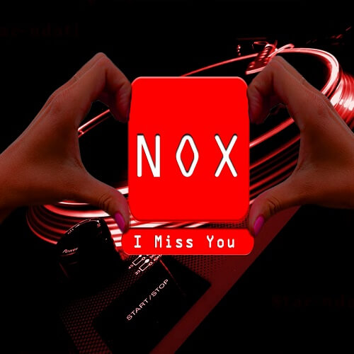nox i miss you