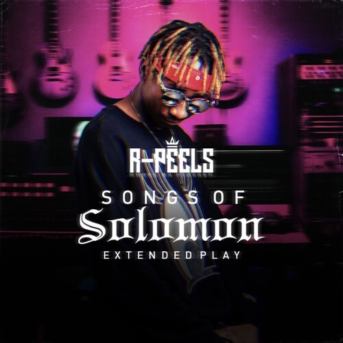 r peels songs of solomon ep