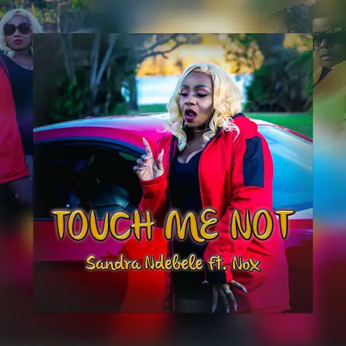 sandra ndebele ft nox touch me not