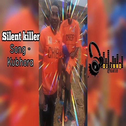 silent killer kubhora