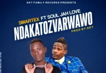 soul jah love ft smartex ndakatozvarwawo