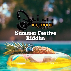 summer festive riddim dj inno music